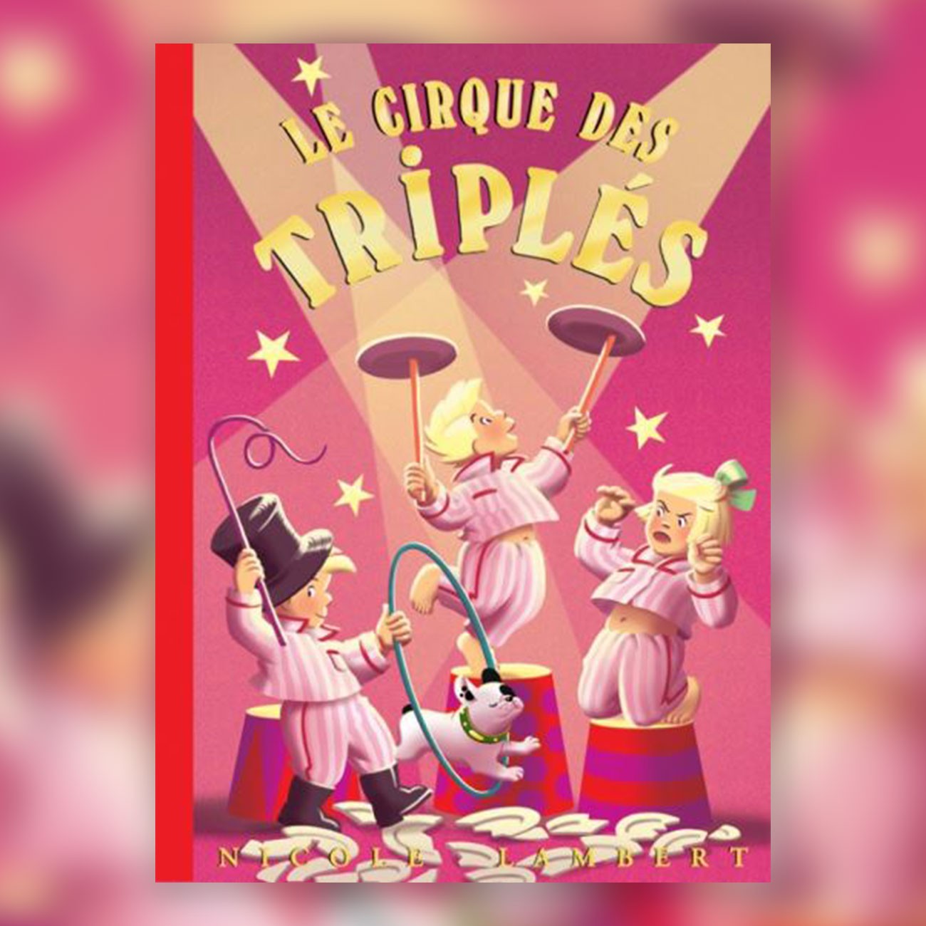 Le cirque des triplés Le cirque des triplés